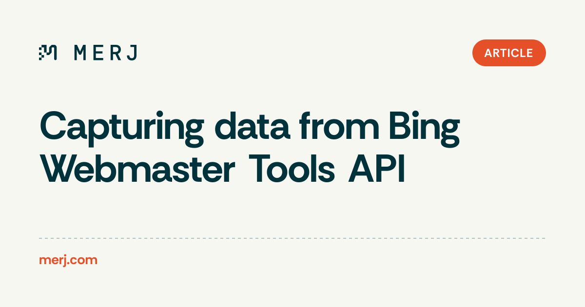 Capturing data from Bing Webmaster Tools API | MERJ